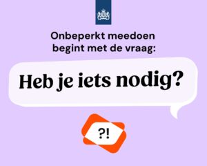 20260620 OA Beeld Onbeperkt meedoen begint met de vraag Heb je iets nodig
